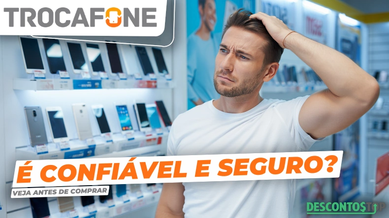 Homem com expressão de dúvida em frente a prateleiras de celulares, representando incerteza na hora de comprar. Texto na imagem diz “Trocafone é confiável e seguro? Veja antes de comprar”.