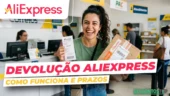 Como funciona a devolução do AliExpress? Uma mulher sorridente segura um pacote e um recibo dentro de uma agência dos correios, com pessoas ao fundo. O texto diz: Devolução AliExpress como funciona e prazos. Os logotipos do AliExpress e dos Correios são visíveis.