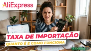 Qual a taxa de importação do AliExpress?