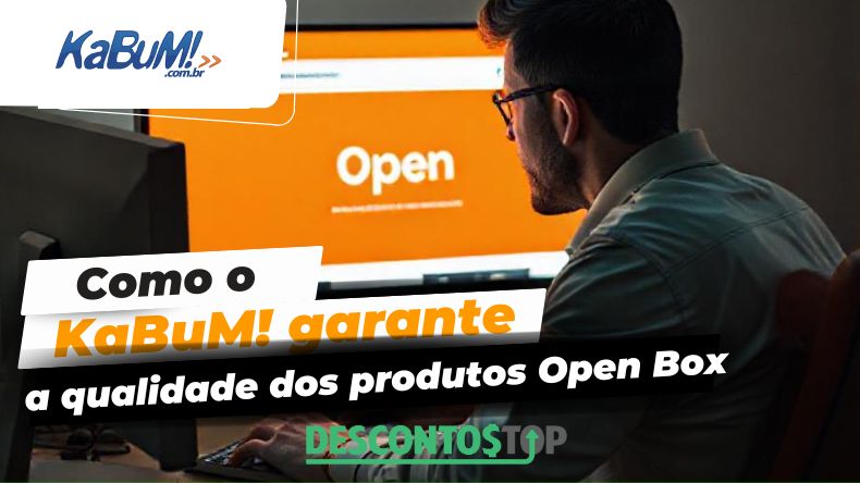 Como o KaBuM! garante a qualidade dos produtos Open Box