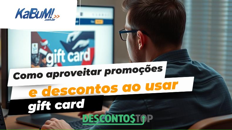 Como aproveitar promoções e descontos ao usar gift card