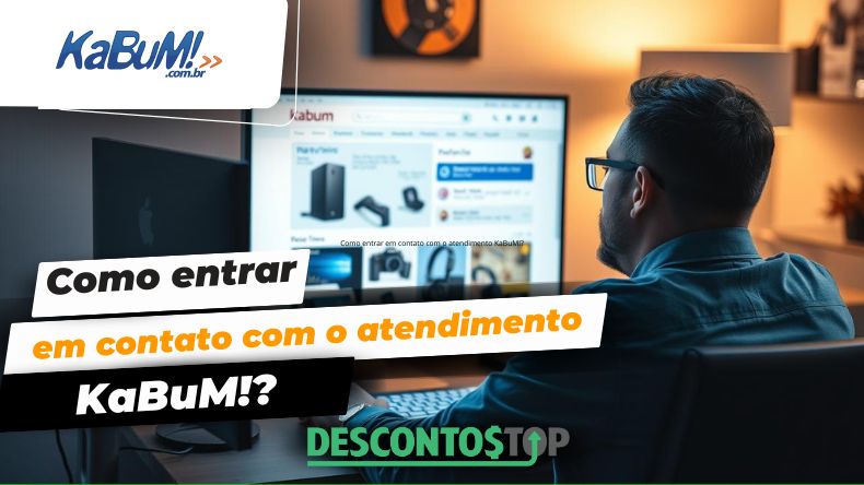 Como entrar em contato com o atendimento KaBuM!