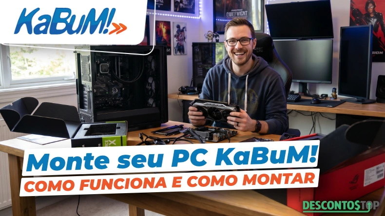 Monteu seu PC KaBuM como funciona e como montar