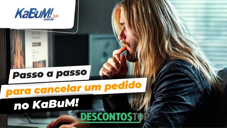 Passo a passo para cancelar um pedido no KaBuM!