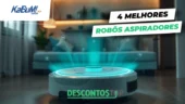 Imagem de um robô aspirador em um ambiente de sala moderna, emitindo luz azul ao redor. O texto "4 melhores robôs aspiradores" é exibido no canto superior direito, na parte inferior está a logo do Descontos Top e na parte superior esquerda está a logo do KaBuM!