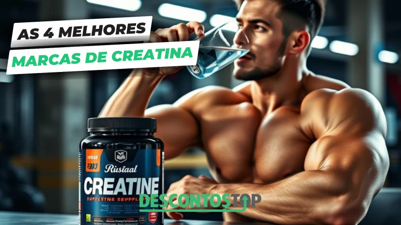Um homem musculoso segurando um copo de água com um frasco de creatina à sua frente. No canto superior esquerdo, o texto destaca: "AS 4 MELHORES MARCAS DE CREATINA", enquanto o nome "DESCONTOSTOP" aparece em verde no canto inferior.