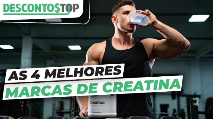 Homem musculoso, vestindo regata preta, bebe suplemento em pó em uma academia enquanto segura um copo shaker. Na frente dele, há um pote de creatina. No canto superior esquerdo, aparece o logo "DescontosTop". Sobre a imagem, o texto em destaque diz: "As 4 melhores marcas de creatina", com as palavras "marcas de creatina" destacadas em verde.