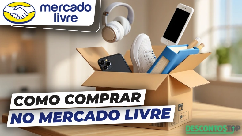 Caixa aberta contendo um smartphone, fones de ouvido, um par de tênis e um livro, com a marca do Mercado Livre visível no topo, a logo do Descontos Top na parte inferior direita e o texto destacado "Como comprar no mercado livre".