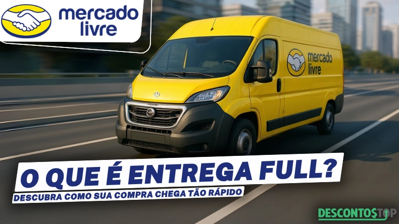Van amarela do Mercado Livre em movimento em uma estrada urbana, com o texto “O que é entrega Full? Descubra como sua compra chega tão rápido”.
