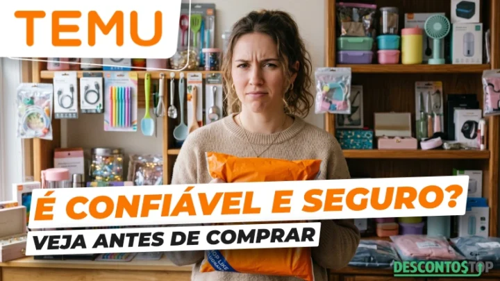 Imagem com uma mulher segurando uma embalagem laranja da Temu e expressão de dúvida, acompanhada do texto “É confiável e seguro? Veja antes de comprar”, com produtos eletrônicos e acessórios expostos ao fundo.