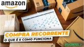 Compra recorrente Amazon: como funciona e como cancelar Imagem de várias caixas de encomendas da Amazon ao redor de um calendário marcado com datas de compras recorrentes, promovendo a facilidade de compra recorrente na Amazon.