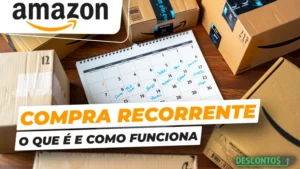 Compra recorrente Amazon: como funciona e como cancelar