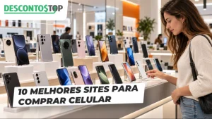 10 melhores sites para comprar celular